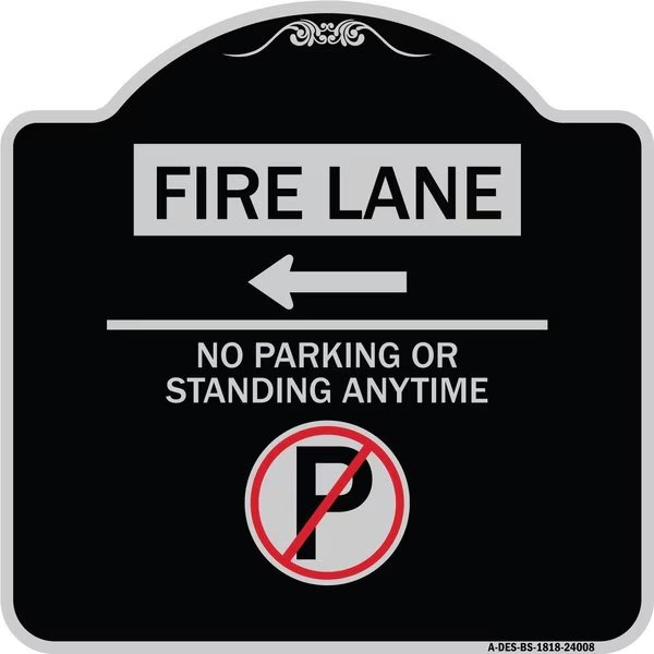 Fire Lane No Parking or Standing Anytime Heavy-Gauge Aluminum Sign, 18